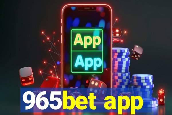 965bet app